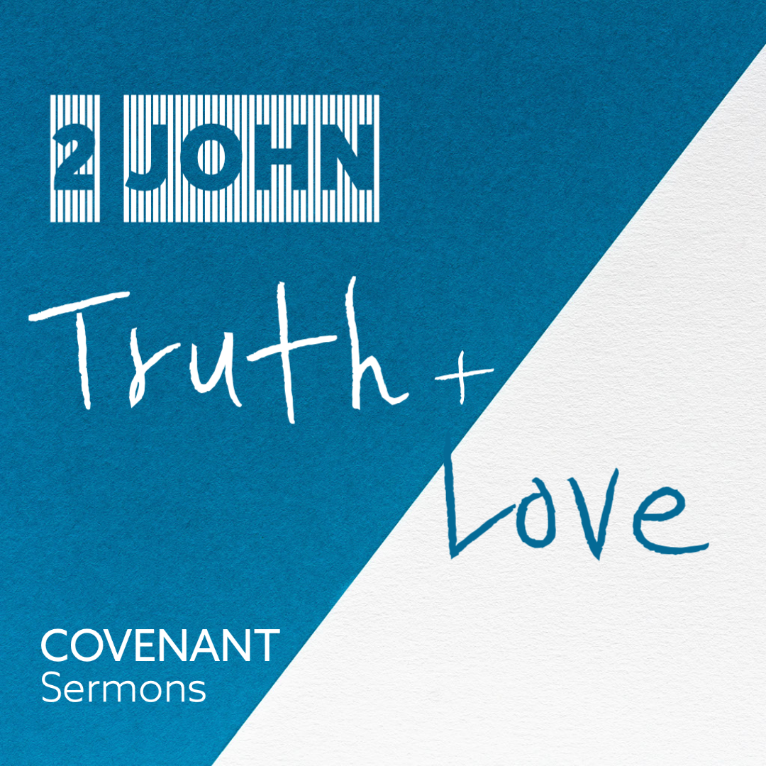 Love One Another | 2 John 1-6