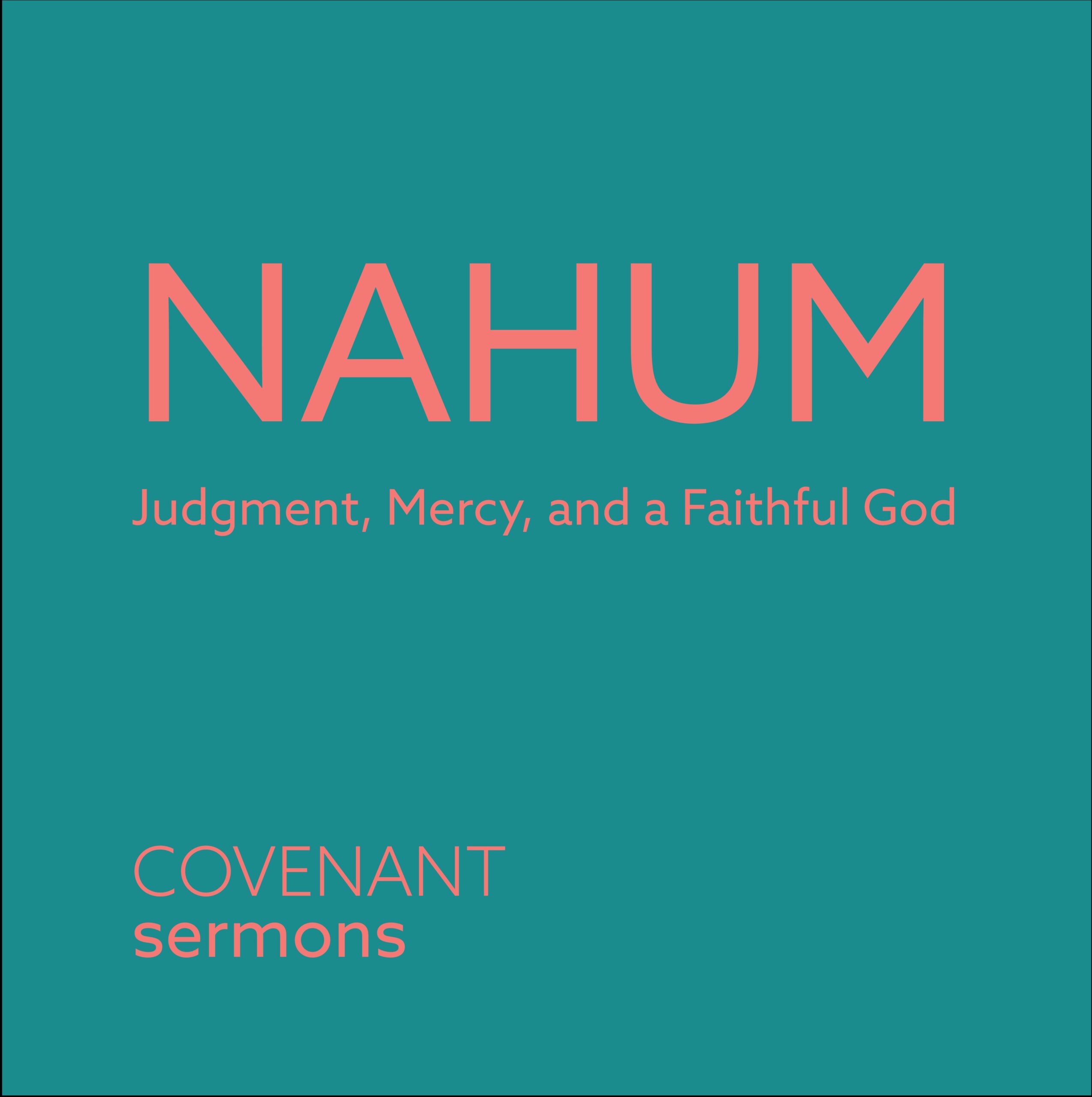 Rock of Ages | Nahum 1:1-7