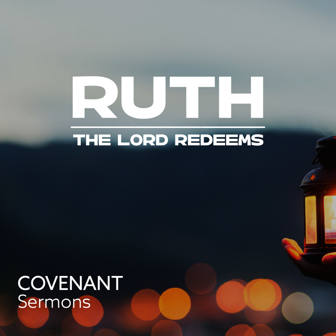 Refuge in the Redeemer | Ruth 2:1-23