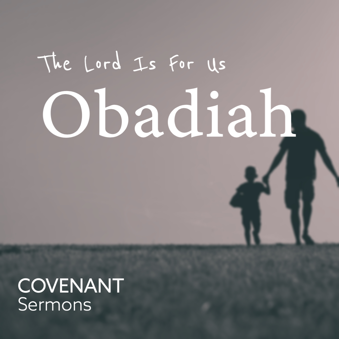 Salvation in Zion | Obadiah 15-21